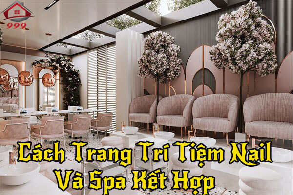 Cách trang trí tiệm nail và spa