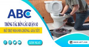 Tư vấn báo giá thông tắc bồn cầu quận 10 -【Miễn phí 100%】