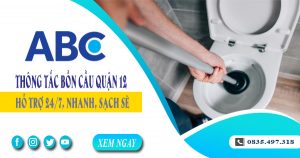 Tư vấn báo giá thông tắc bồn cầu quận 12 -【Miễn phí 100%】