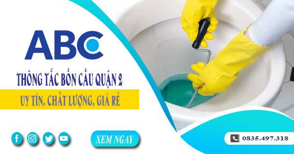 Thông tắc bồn cầu quận 2