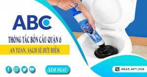 Tư vấn báo giá thông tắc bồn cầu quận 6 -【Miễn phí 100%】