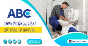 Tư vấn báo giá thông tắc bồn cầu quận 7 -【Miễn phí 100%】