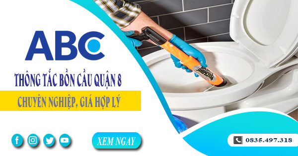 Thông tắc bồn cầu quận 8