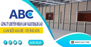 Công ty chuyên nhận làm vách thạch cao tại Bến Cát giá rẻ