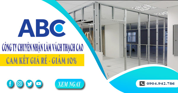 Công ty chuyên nhận làm vách thạch cao tại quận Bình Tân