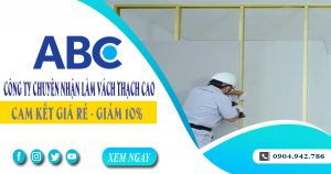Công ty chuyên nhận làm vách thạch cao tại quận Tân Phú