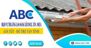 Dịch vụ thi công làm máng xối inox, tôn, nhựa tại quận 4 giá rẻ