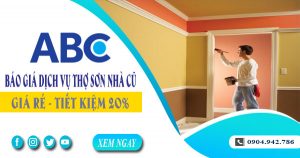 Báo giá dịch vụ thợ sơn lại nhà tại Bến Cát -【Tiết Kiệm 20%】