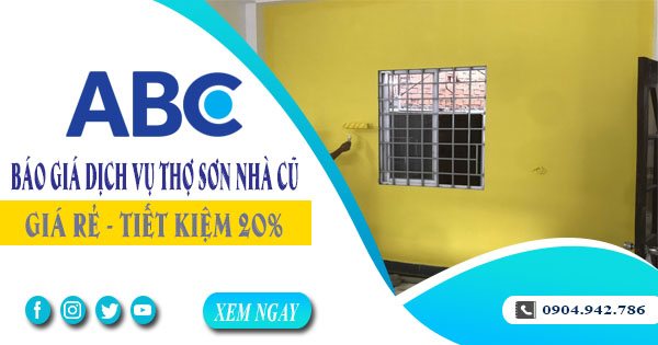 Báo giá dịch vụ thợ sơn lại nhà cũ tại Biên Hòa | Tiết kiệm 20%