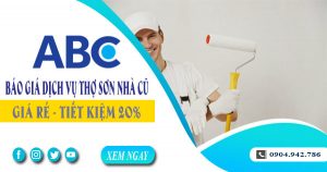Báo giá dịch vụ thợ sơn lại nhà cũ tại Dĩ An -【Tiết Kiệm 20%】