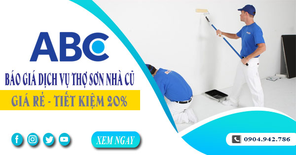 Báo giá dịch vụ thợ sơn lại nhà cũ tại Long An | Tiết kiệm 20%