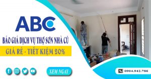 Dịch vụ thợ sơn lại nhà cũ tại Long Khánh -【Tiết Kiệm 20%】