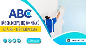 Báo giá dịch vụ thợ sơn lại nhà cũ tại Nhà Bè【Tiết kiệm 20%】