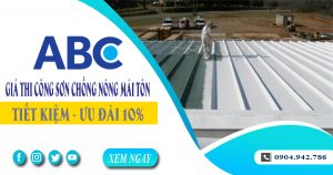 Giá thi công sơn chống nóng mái tôn tại Hà Nội | Ưu đãi 10%