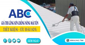 Giá thi công sơn chống nóng mái tôn tại Phú Nhuận | Ưu đãi 10%