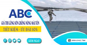 Giá thi công sơn chống nóng mái tôn tại Vũng Tàu | Ưu đãi 10%