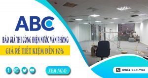 Báo giá thi công điện nước văn phòng tại TPHCM tiết kiệm 10%