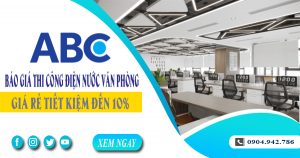 Báo giá thi công điện nước văn phòng tại Hóc Môn tiết kiệm 10%