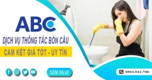 Tư vấn báo giá thợ thông tắc bồn cầu tại Cần Giờ【Miễn phí】