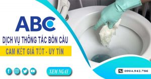Tư vấn báo giá thông tắc bồn cầu tại Hóc Môn – Miễn phí 100%
