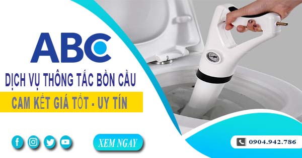 Tư vấn báo giá thông tắc bồn cầu tại Long Xuyên【Miễn phí 】