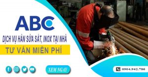 Tư vấn báo giá thợ hàn sửa sắt, inox tại Long An【Miễn Phí】