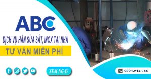Tư vấn báo giá hàn sửa sắt, inox tại nhà Quận 5 【Miễn Phí】