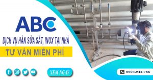 Tư vấn báo giá hàn sửa sắt, inox tại nhà Quận 9 【Miễn Phí】