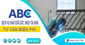 Tư vấn báo giá thợ hàn sửa sắt, inox tại Tân Phú【Miễn Phí】