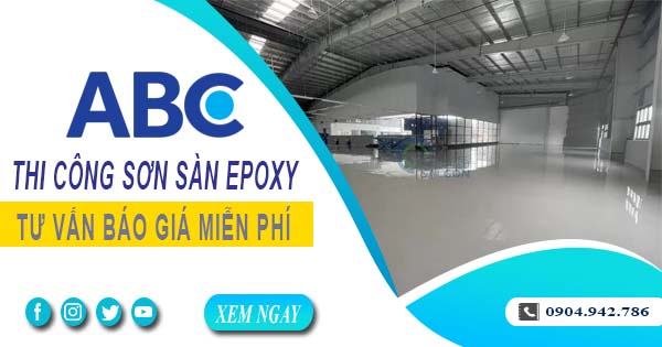 Tư vấn giá thi công sơn sàn epoxy tại Bình Dương【Miễn phí】