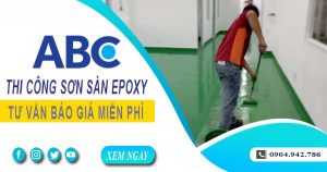 Tư vấn giá thi công sơn sàn epoxy tại Cam Ranh【Miễn phí】