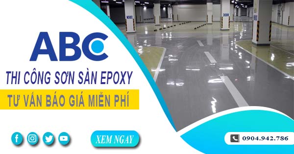 Tư vấn báo giá thi công sơn sàn epoxy tại Gò Vấp【Miễn phí】