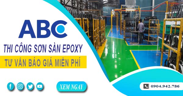 Tư vấn báo giá thi công sơn sàn epoxy tại Hóc Môn【Miễn phí】