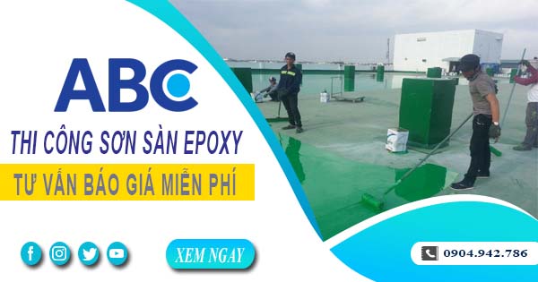 Tư vấn báo giá thi công sơn sàn epoxy tại Quận 4【Miễn phí】