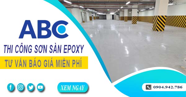 Tư vấn báo giá thi công sơn sàn epoxy tại Quận 6【Miễn phí】