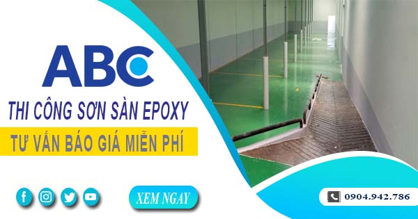 Tư vấn báo giá thi công sơn sàn epoxy tại Quận 8【Miễn phí】