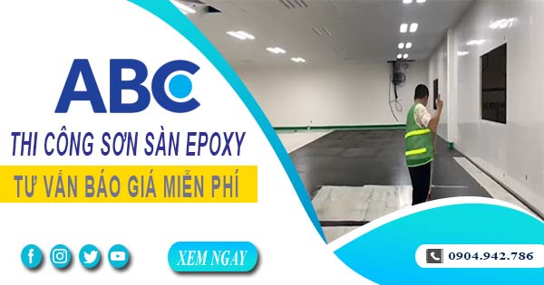 Tư vấn báo giá thi công sơn sàn epoxy tại Quận 9【Miễn phí】