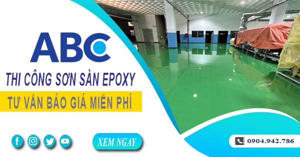 Tư vấn báo giá thi công sơn sàn epoxy tại Tân Bình【Miễn phí】