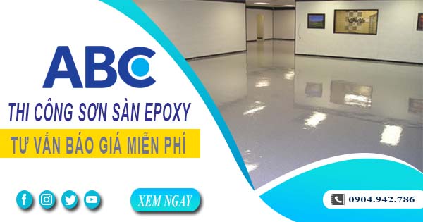 Tư vấn báo giá thi công sơn sàn epoxy tại Tân Uyên【Miễn phí】