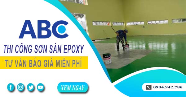 Tư vấn giá thi công sơn sàn epoxy tại Thủ Dầu Một【Miễn phí】