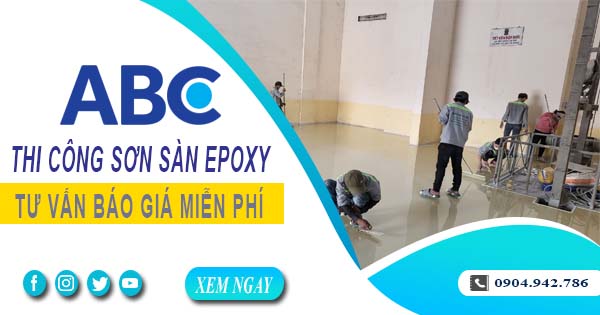 Tư vấn báo giá thi công sơn sàn epoxy tại Tp Dĩ An【Miễn phí】