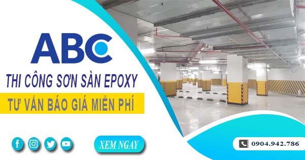 Tư vấn báo giá thi công sơn sàn epoxy tại TPHCM【Miễn phí】