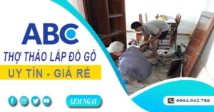 Thợ tháo lắp đồ gỗ, giường, tủ tại Gò Vấp【Lh 0904 942 786】