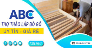 Thợ tháo lắp đồ gỗ, giường, tủ tại Nhơn Trạch【Lh 0904 942 786】