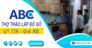 Thợ tháo lắp đồ gỗ, giường, tủ tại Quận 1【Lh 0904 942 786】