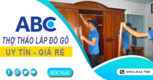 Thợ tháo lắp đồ gỗ, giường, tủ tại Quận 11【Lh 0904 942 786】