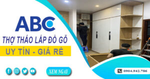 Thợ tháo lắp đồ gỗ, giường, tủ tại Tân Phú【Lh 0904 942 786】