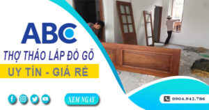 Thợ tháo lắp đồ gỗ, giường, tủ tại TpHCM【Lh 0904 942 786】