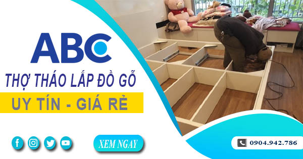 Thợ tháo lắp đồ gỗ, giường, tủ tại Vũng Tàu【Lh 0904 942 786】