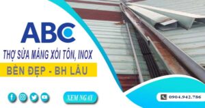 Chi phí thợ sửa máng xối tôn, inox tại Bà Rịa -【Ưu đãi 10%】